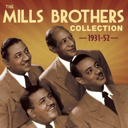 The Mills Brothers Collection 1931-52 - CD Audio di Mills Brothers