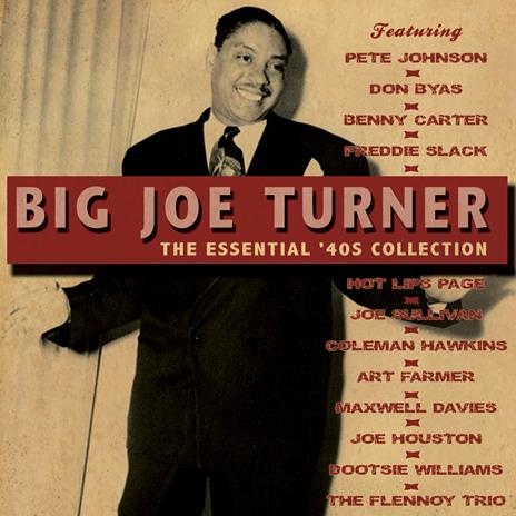 The Essential '40s Collection - CD Audio di Big Joe Turner