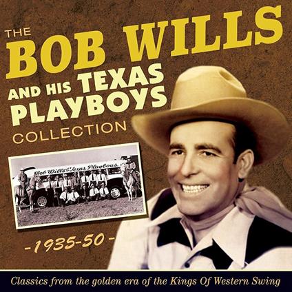 Collection 1935-50 - CD Audio di Bob Wills