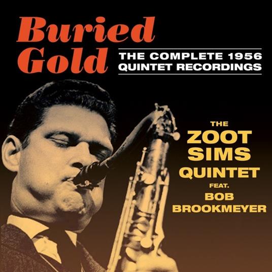 Burried Gold. The Complete 1956 Quintet Recordings - CD Audio di Zoot Sims