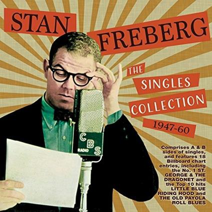 The Singles Collection 1947-60 - CD Audio di Stan Freberg