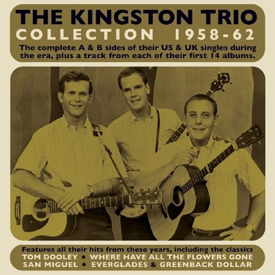 The Kingston Trio Collection 1958-1962 - CD Audio di Kingston Trio