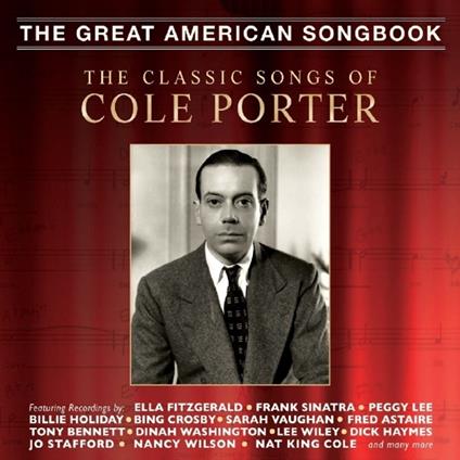 The Classic Songs of Cole Porter - CD Audio di Cole Porter
