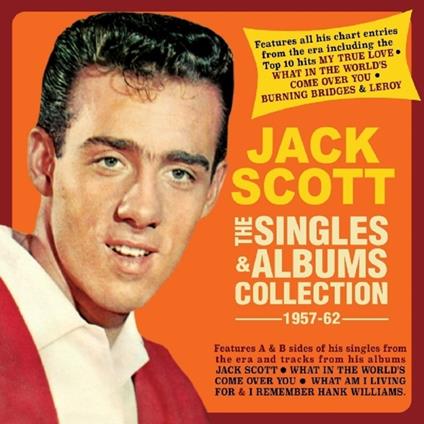 The Singles & Albums Collection 1957-62 - CD Audio di Jack Scott