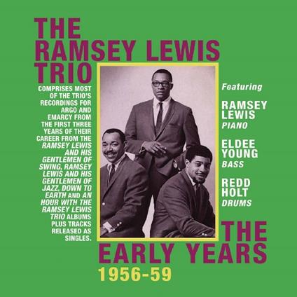 Early Years 1956-1959 - CD Audio di Ramsey Lewis