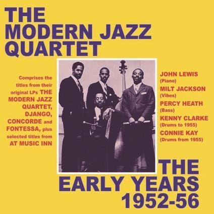 Early Years 1952-56 - CD Audio di Modern Jazz Quartet