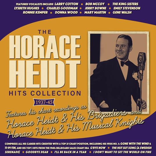 The Horace Heidt Hits Collection 1937-1945 - CD Audio di Horace Heidt