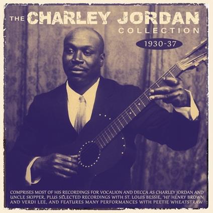 The Charley Jordan Collection 1930-37 - CD Audio di Charley Jordan