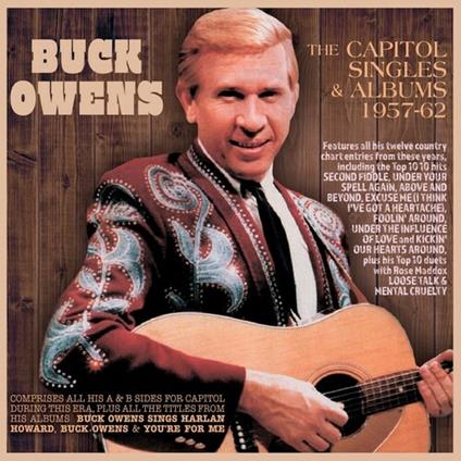 The Capitol Singles & Albums 1957-62 - CD Audio di Buck Owens