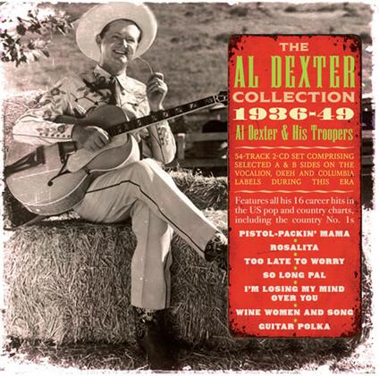 Al Dexter Collection 1936-49 - CD Audio di Al Dexter