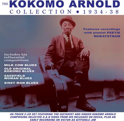 The Kokomo Arnold Collection 1934-38 - CD Audio di Kokomo Arnold