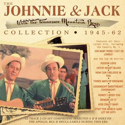 The Johnnie & Jack Collection 1945-62 - CD Audio di Johnnie & Jack
