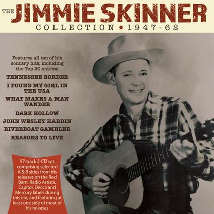 The Jimmie Skinner Collection 1947-62 - CD Audio di Jimmie Skinner