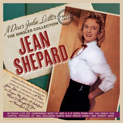 A Dear John Letter - The Singles Collection 1953-62 - CD Audio di Jean Shepard