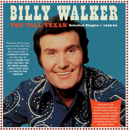 Tall Texan - Selected Singles 1949-62 - CD Audio di Billy Walker
