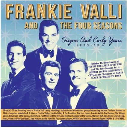 Origins And Early Years 1953-62 - CD Audio di Frankie Valli & the Four Seasons