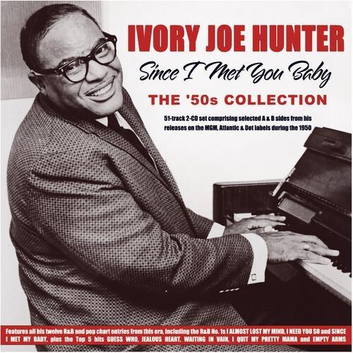 Since I Met You Baby - The '50s Collection - CD Audio di Ivory Joe Hunter