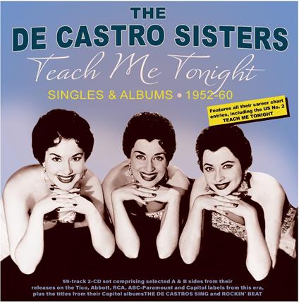 Teach Me Tonight - Singles & Albums 1952-60 - CD Audio di De Castro Sisters