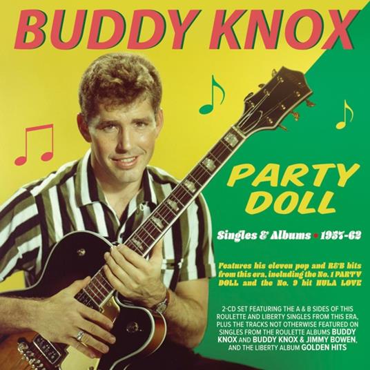 Party Doll - Singles & Albums 1957-1962 - CD Audio di Buddy Knox