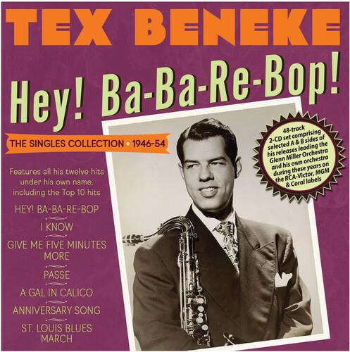 Hey! Ba-Ba-Re-Bop! The Singles Collection - CD Audio di Tex Beneke