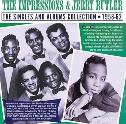 The Singles & Albums Collection 1958-62 - CD Audio di Jerry Butler,Impressions