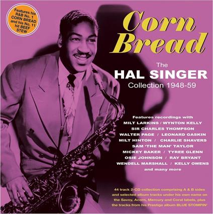 Corn Bread - The Hal Singer Collection 1948-59 - CD Audio di Hal Singer