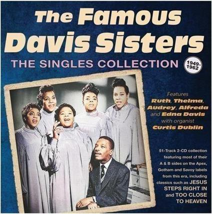 Singles Collection 1949-62 - CD Audio di Famous Davis Sisters