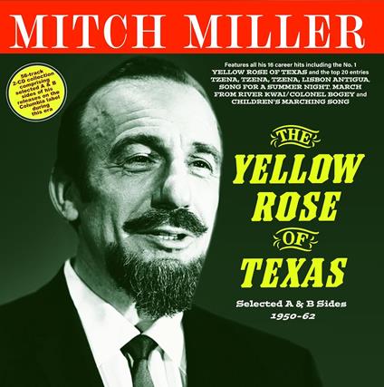The Yellow Rose Of Texas - Selected A & B - CD Audio di Mitch Miller