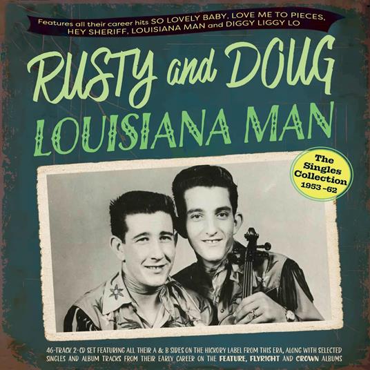Louisiana Man - The Singles Collection 1953-62 - CD Audio di Rusty and Doug