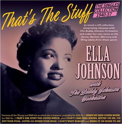 That's The Stuff. The Singles Collection 1940-57 - CD Audio di Buddy Johnson,Ella Johnson