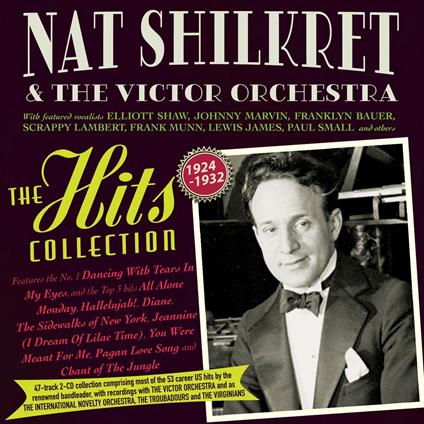 The Hits Collection 1924-32 - CD Audio di Nathaniel Shilkret,Victor Orchestra