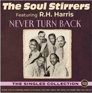 CD Never Turn Back: Singles Collection 1940-49 (2 CD) Soul Stirrers