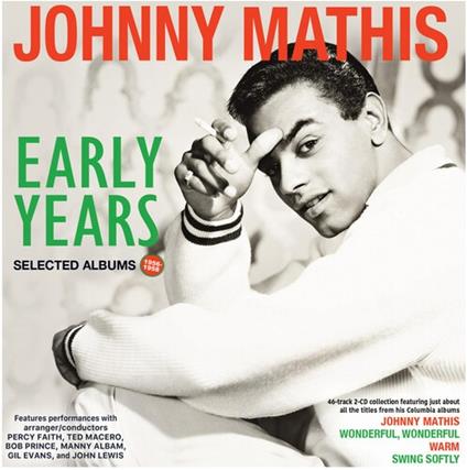 Early Years - Selected Albums 1956-58 - CD Audio di Johnny Mathis