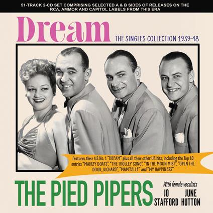 Dream - The Singles Collection 1939-48 - CD Audio di Pied Pipers