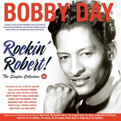 Rockin' Robert!! The Singles Collection 1954-62 - CD Audio di Bobby Day
