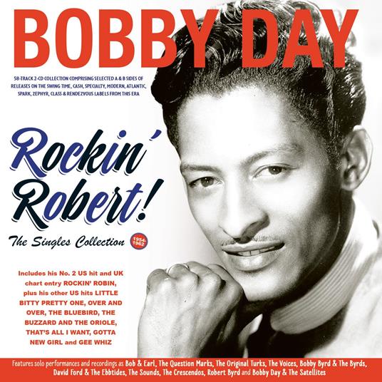 Rockin' Robert!! The Singles Collection 1954-62 - CD Audio di Bobby Day