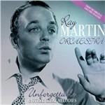 Unforgettable and Other Great Melodies - CD Audio di Ray Martin (Orchestra)