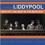 Liddypool. Who Put The - CD Audio