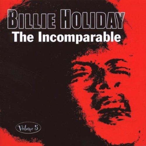 The Incomparable Volume 5 - CD Audio di Billie Holiday