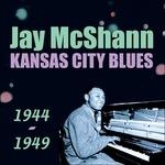 Kansas City Blues 1944-1949