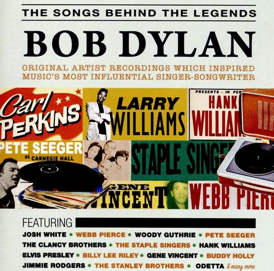 Songs Behind the Legends. Bob Dylan - CD Audio