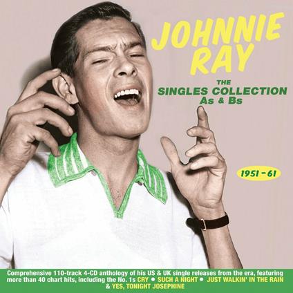 The Singles Collection As & Bs 1951-61 - CD Audio di Johnnie Ray