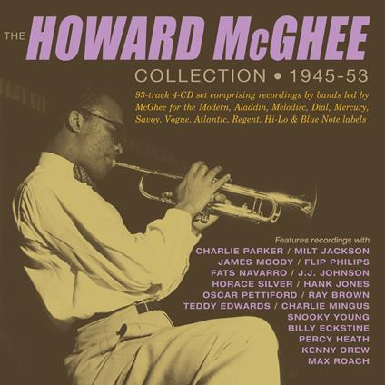 The Howard McGhee Collection 1945-1953 - CD Audio di Howard McGhee