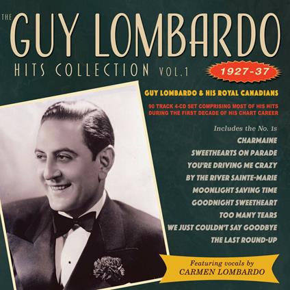 The Guy Lombardo Hits Collection vol.1 1927-1937 - CD Audio di Guy Lombardo,Royal Canadians