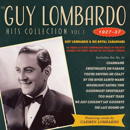 The Guy Lombardo Hits Collection vol.1 1927-1937 - CD Audio di Guy Lombardo,Royal Canadians