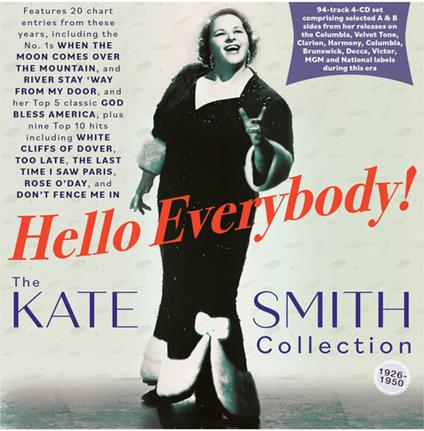Hello Everybody! The Kate Smith Collection 1926-50 - CD Audio di Kate Smith