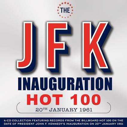 The Jfk Inauguration Hot 100 20th January 1961 - CD Audio
