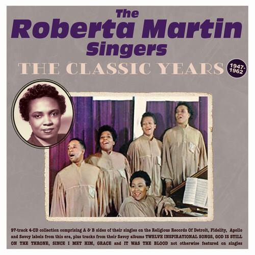 The Classic Years 1947-62 - CD Audio di Roberta Martin Singers