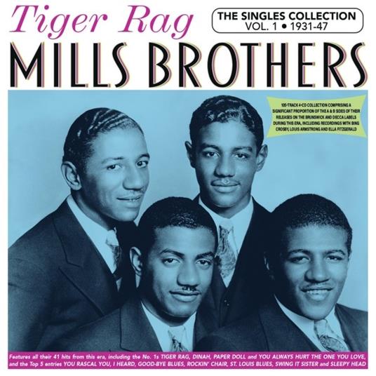 Tiger Rag - The Singles Collection Vol.1 1931-47 - CD Audio di Mills Brothers