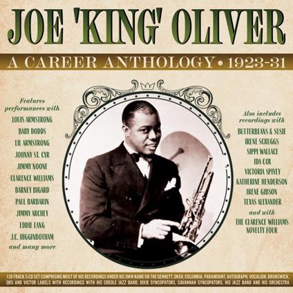 A Career Anthology 1923-31 - CD Audio di King Oliver